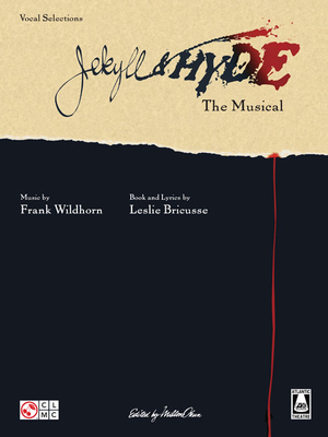 Jekyll and Hyde, The Musical by Leslie Bricusse
