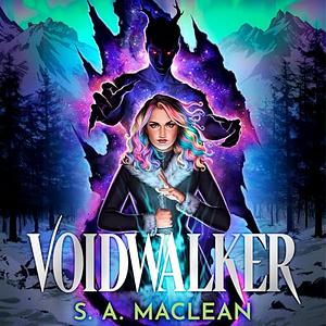 Voidwalker by S.A. MacLean