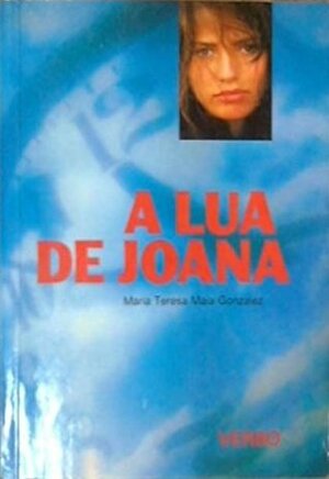 A Lua de Joana by Maria Teresa Maia Gonzalez