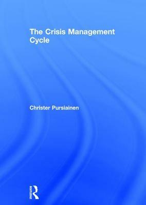 The Crisis Management Cycle by Christer Pursiainen