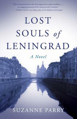 Lost Souls of Leningrad by Suzanne Parry, Suzanne Parry