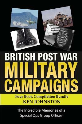 British Post World War II Military Campaigns; Four Book Compilation Bundle: The Remarkable Memories of a Special Ops Group Covert Operator by Reginald Lingham, Ken Johnston