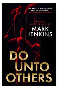 Do Unto Others by Mark Jenkins