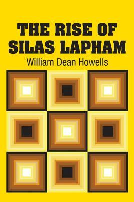 The Rise of Silas Lapham by William Dean Howells