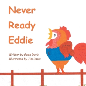 Never Ready Eddie by Gwen Davis