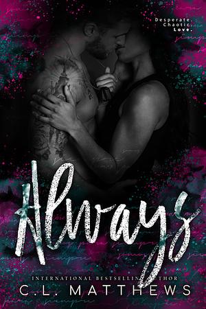 Always by C.L. Matthews