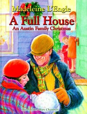 A Full House: An Austin Family Christmas by Mary Chambers, Madeleine L'Engle
