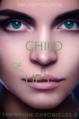 Child of Lies by Eric Kent Edstrom