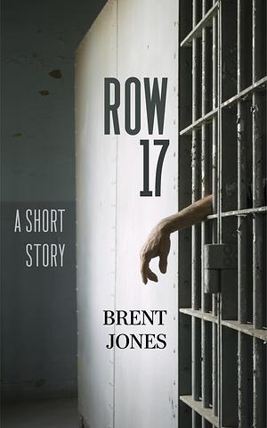 Row 17 by Brent Jones, Brent Jones