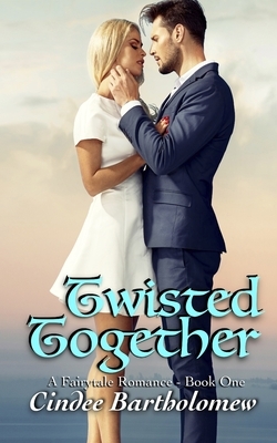 Twisted Together: Enemy to Lovers - Fake Fiancé by Cindee Bartholomew