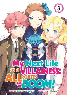 My Next Life as a Villainess: All Routes Lead to Doom! (Manga) Vol. 3 by Nami Hidaka, Satoru Yamaguchi