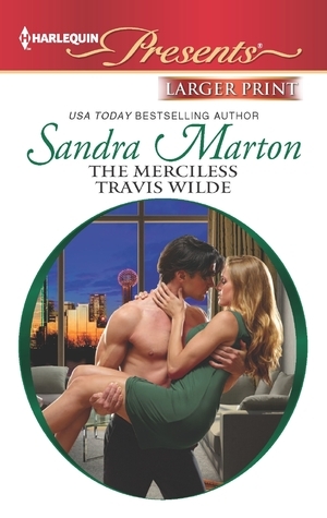 The Merciless Travis Wilde by Sandra Marton