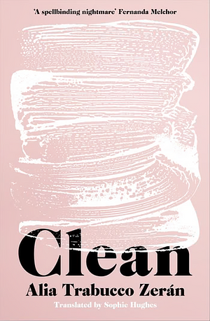 Clean (Proof) by Alia Trabucco Zerán
