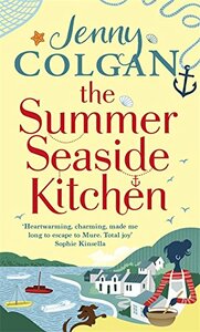 The Summer Seaside Kitchen by Jenny Colgan