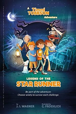 Legend of the Star Runner: A Solve-Them-Yourself Mysteries Adventure (Timmi Tobbson Chapter Book for Kids 8-12) by Cindy Foehlich, J.I. Wagner, Bradley Hall, Tracy Phua