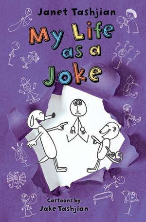 My Life as a Joke by Janet Tashjian, Jake Tashjian