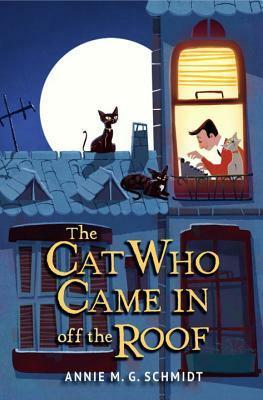 The Cat Who Came in Off the Roof by Annie M.G. Schmidt, David Colmer
