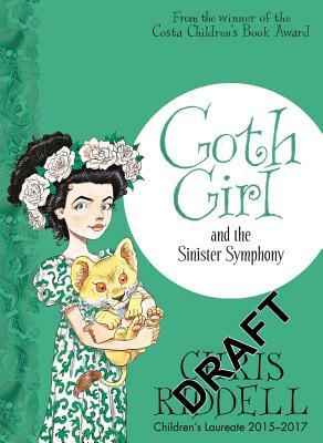 Goth Girl and the Sinister Symphony by Chris Riddell