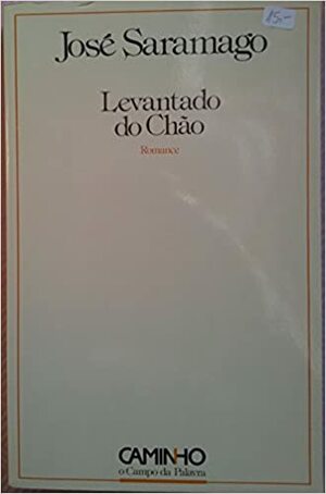 Levantado do Chão by José Saramago