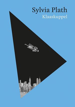 Klaaskuppel by Sylvia Plath