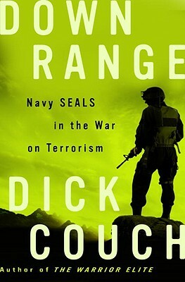 Down Range: Navy Seals in the War on Terrorism by Dick Couch