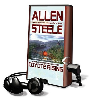Coyote Rising: A Novel of Interstellar Revolution by Allen M. Steele