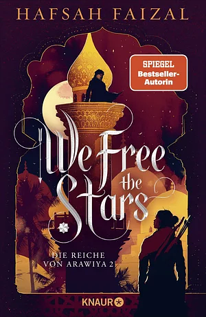 We Free the Stars by Hafsah Faizal