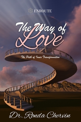 The Way of Love: The Path of Inner Transformation by Ronda Chervin