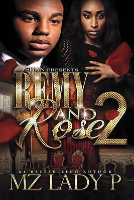 Remy and Rose' 2: A Hood Love Story by Mz Lady P