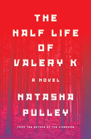 The Half Life of Valery K by Natasha Pulley