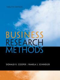 Business Research Methods by Pamela S. Schindler, Donald R. Cooper