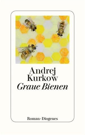 Graue Bienen by Johanna Marx, Andrey Kurkov, Sabine Grebing