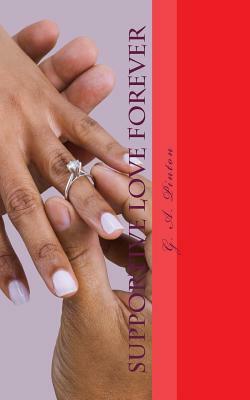 Supportive Love Forever by Giorgio A. Pinton