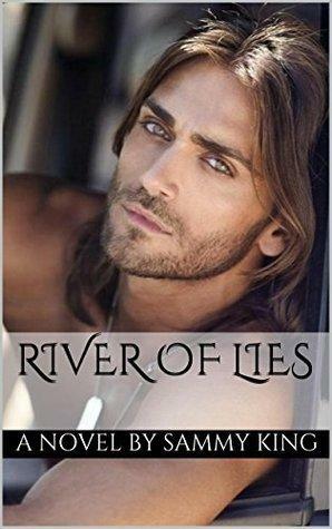 River of Lies by Sammy King