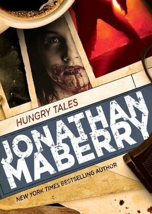 Hungry Tales by Jonathan Maberry, Tom Weiner