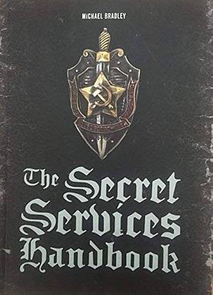 The Secret Services Handbook by Thomas Carmichael, Michael Bradley