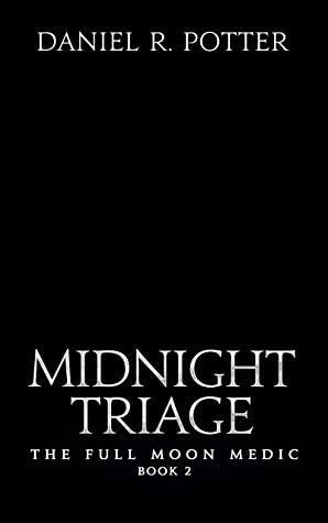 Midnight Triage by Daniel Potter
