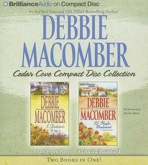 Cedar Cove: Books #8-9: 8 Sandpiper Way / 92 Pacific Boulevard: CD Collection by Debbie Macomber, Sandra Burr