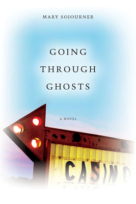 Going Through Ghosts by Mary Sojourner