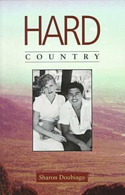 Hard Country by Sharon Doubiago
