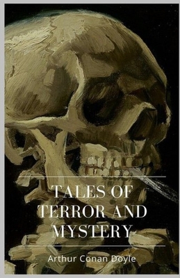 Tales of Terror and Mystery illustrated by Arthur Conan Doyle