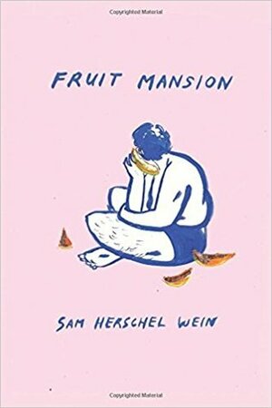 Fruit Mansion by Sam Herschel Wein
