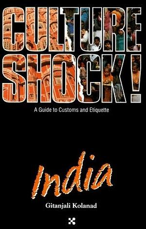 Culture Shock! India by Gitanjali Kolanad, Gitanjali Kolanad