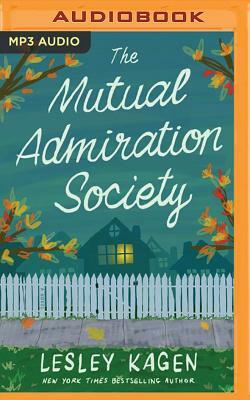 The Mutual Admiration Society by Lesley Kagen