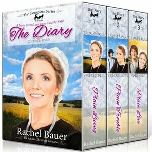 The Diary - The Complete Series by Rachel Bauer