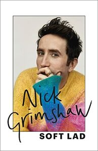 Soft Lad by Nick Grimshaw