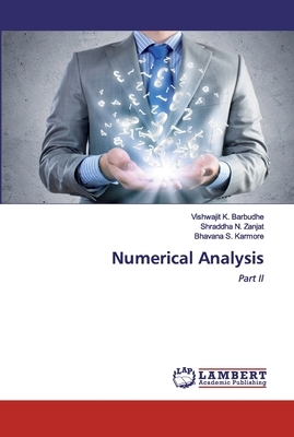 Numerical Analysis by Shraddha N. Zanjat, Bhavana S. Karmore, Vishwajit K. Barbudhe