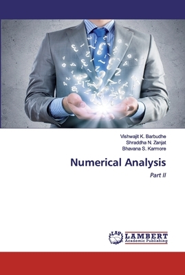 Numerical Analysis by Bhavana S. Karmore, Vishwajit K. Barbudhe, Shraddha N. Zanjat