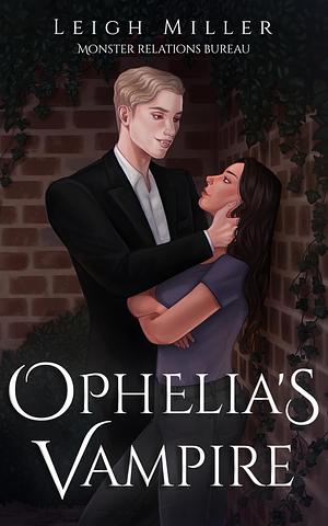 Ophelia's Vampire by Leigh Miller