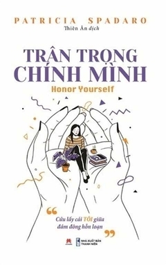 Trân trọng chính mình by Patricia Spadaro